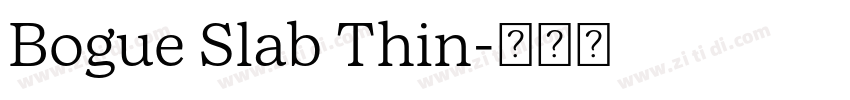 Bogue Slab Thin字体转换 Bogue Slab Thin字体转换
